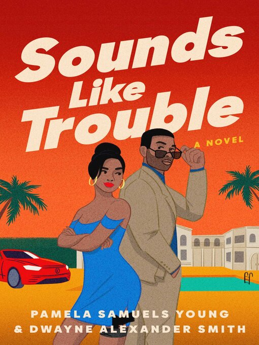 Title details for Sounds Like Trouble by Pamela Samuels Young - Available